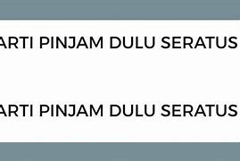 Pinjam Dulu Seratus Pantun